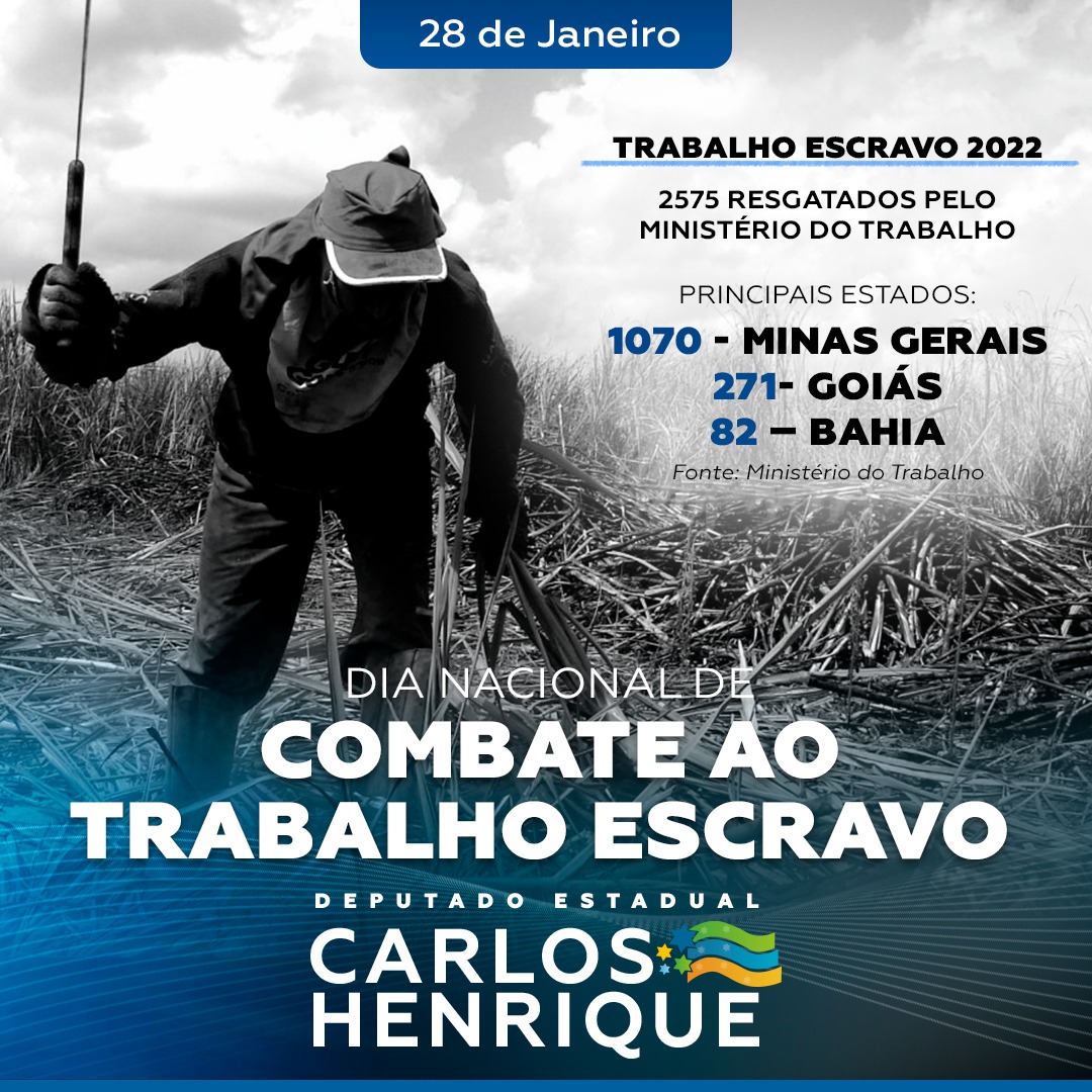 28 De Janeiro - Dia Nacional De Combate Ao Trabalho Escravo - Deputado ...